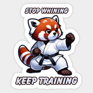 Red Panda Stop Whining Keep Training Motivational Karate Sticker